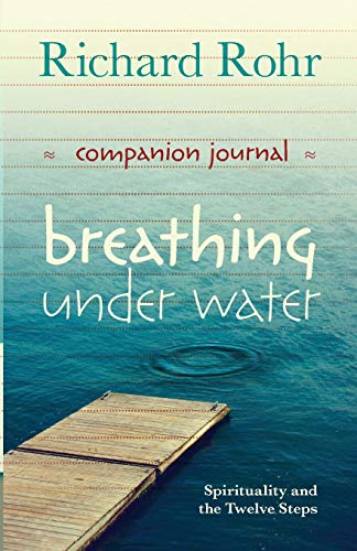 Breathing Under Water Companion Journal: Spirituality and the Twelve Steps von SPCK