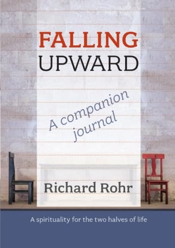 Falling Upward: A Companion Journal: A Spirituality for the Two Halves of Life