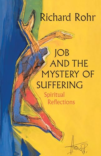 Job and the Mystery of Suffering: Spiritual Reflections von Crossroad