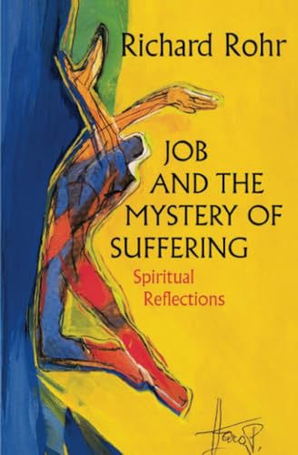 Job and the Mystery of Suffering: Spiritual Reflections von Crossroad