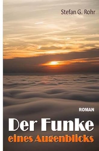 Der Funke eines Augenblicks Der Funke eines Augenblicks