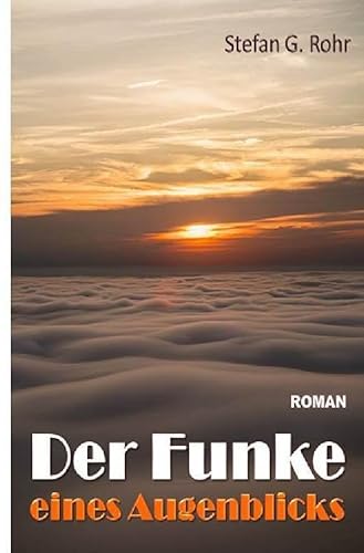 Der Funke eines Augenblicks von epubli