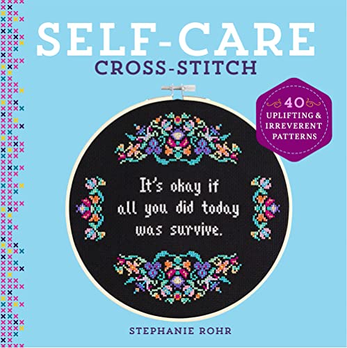Self-Care Cross-Stitch: 40 Uplifting & Irreverent Patterns von Union Square & Co.