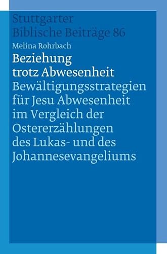 Beziehung trotz Abwesenheit: Bewältigungsstrategien für Jesu Abwesenheit im von Katholisches Bibelwerk