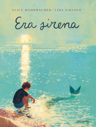 Era Sirena. Ediz. a colori (Leggere le figure) von Mondadori