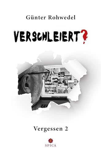 VERSCHLEIERT: Medien und Verbrechensbekämpfung von Spica Verlag GmbH