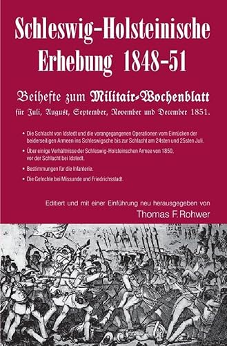 Die Maritime Bibliothek / Schleswig-Holsteinische Erhebung 1848-51 - Beihefte zum Militair-Wochenblatt: Beihefte für Juli, August, September, November und December 1851 Die Maritime Bibliothek / Schleswig-Holsteinische Erhebung 1848-51 - Beihefte zum Militair-Wochenblatt: Beihefte für Juli, August, September, November und December 1851 von epubli