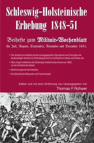 Die Maritime Bibliothek / Schleswig-Holsteinische Erhebung 1848-51 - Beihefte zum Militair-Wochenblatt: Beihefte für Juli, August, September, November und December 1851