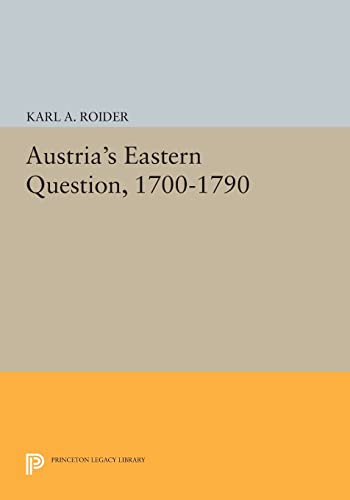 Austria's Eastern Question, 1700-1790 (Princeton Legacy Library) von Princeton University Press