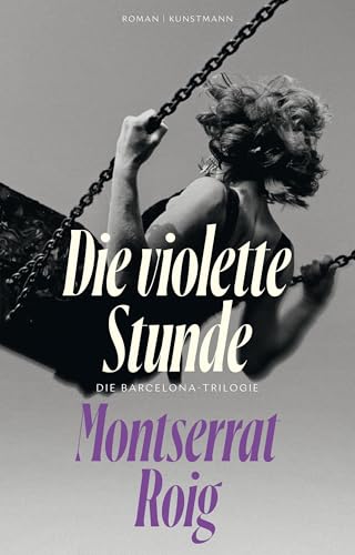 Die violette Stunde Die violette Stunde von Kunstmann, A
