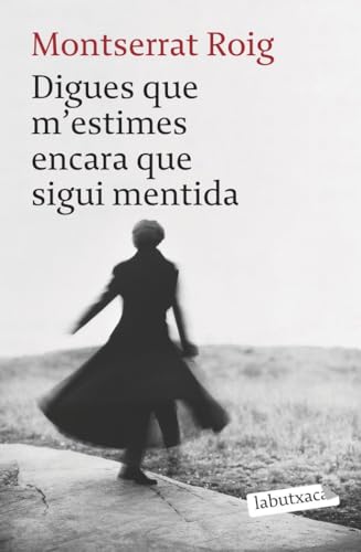 Digues que m'estimes encara que sigui mentida (LABUTXACA)