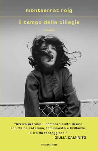 Il tempo delle ciliegie (Scrittori italiani e stranieri) von Mondadori