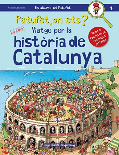 Viatge per la història de Catalunya : (Patufet, on ets?) (Els àlbums del Patufet, Band 4) von Cossetània Edicions