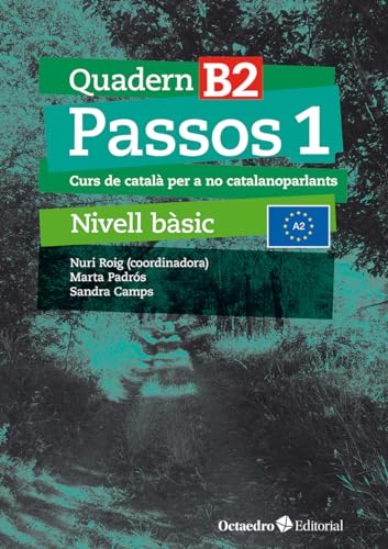 Passos 1. Quadern B 2: Curs de català per a no catalanoparlants von Editorial Octaedro, S.L.