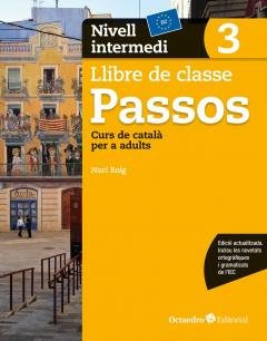 Passos 3, llibre de classe, nivell intermedi, curs de català per a no catalanoparlants: Nivell Bàsic. Curs de català per a no catalanoparlants von Editorial Octaedro, S.L.