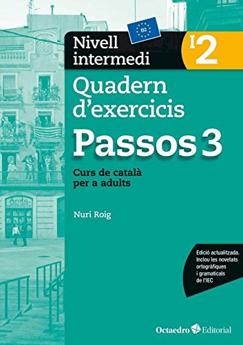 Passos 3, quadern d'exercicis, nivell intermedi 2, curs de català per a no catalanoparlants: Nivell intermedi. Curs de català per a no catalanoparlants