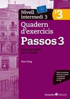 Passos 3, quadern d'exercicis, nivell intermedi 3, curs de català per a no catalanoparlants: Nivell intermedi. Curs de català per a no catalanoparlants