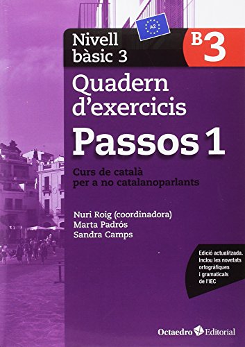 Passos 1. Quadern d'exercicis. Nivell Bàsic 3: Nivell Bàsic. Curs de català per a no catalanoparlants von Editorial Octaedro, S.L.