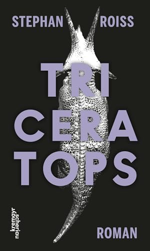 Triceratops: Roman von Kremayr & Scheriau