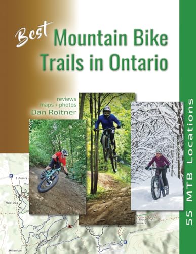 Best Mountain Bike Trails in Ontario: 55 MTB Locations (Bicycle Trail Guides of Ontario) von ISBN Canada