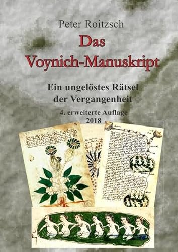 Das Voynich-Manuskript - Ein ungelöstes Rätesel der Vergangenheit - 3. Auflage 2017