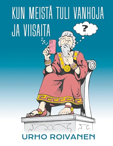 Kun meistä tuli vanhoja ja viisaita: Kolmen ikämiehen muistelmia ja ajatuksia von BoD – Books on Demand – Finnland