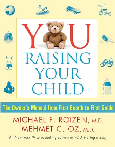 YOU: Raising Your Child: The Owner's Manual from First Breath to First Grade von Scribner Book Company