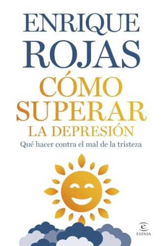 Cómo superar la depresión (Relanzamiento) (Espasa Bienestar y Salud) von Espasa