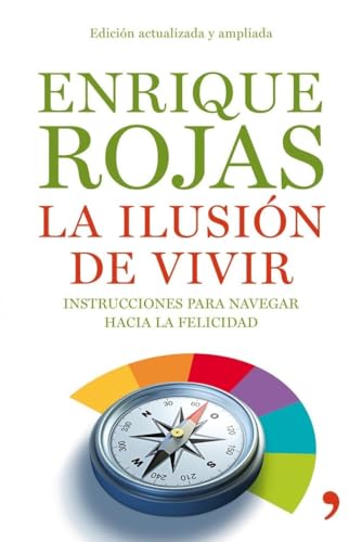 LA ILUSION DE VIVIR *09/2010.TEMAS DE HO: Instrucciones para navegar hacia la felicidad (Vivir Mejor, Band 1) von Espasa