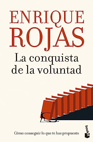 La conquista de la voluntad: Cómo conseguir lo que te has propuesto (Biblioteca Enrique Rojas)