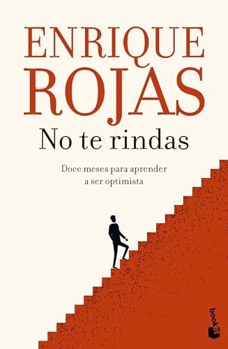 No te rindas: Doce meses para aprender a ser optimista (Biblioteca Enrique Rojas) von Booket