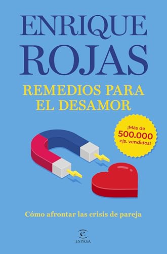 Remedios para el desamor. Nueva edición ampliada y actualizada: Cómo afrontar las crisis de pareja (Espasa Autoayuda) von Espasa