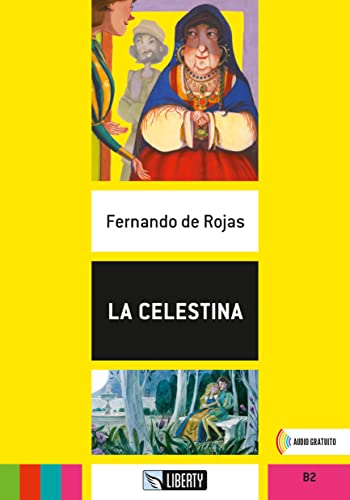 La Celestina. B2. Con File audio per il download von Liberty