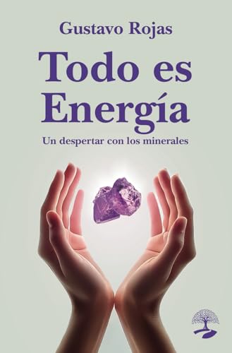 Todo es energía. Un despertar con los minerales (TABLA ESMERALDA, Band 1) von Alcaraz Ediciones
