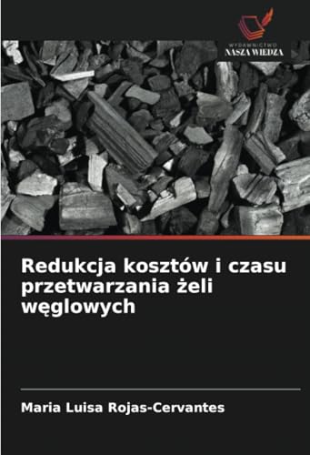 Redukcja kosztów i czasu przetwarzania żeli węglowych: DE von Wydawnictwo Nasza Wiedza
