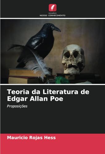 Teoria da Literatura de Edgar Allan Poe: Proposições von Edições Nosso Conhecimento
