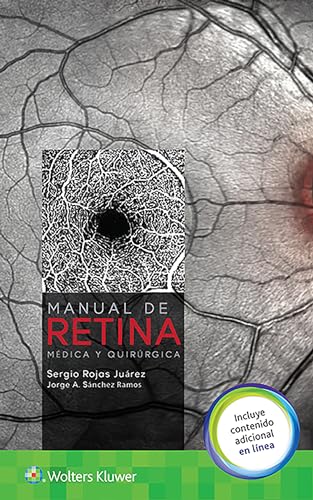 Manual de retina médica y quirúrgica: Médica Y Quirúrgica von LWW