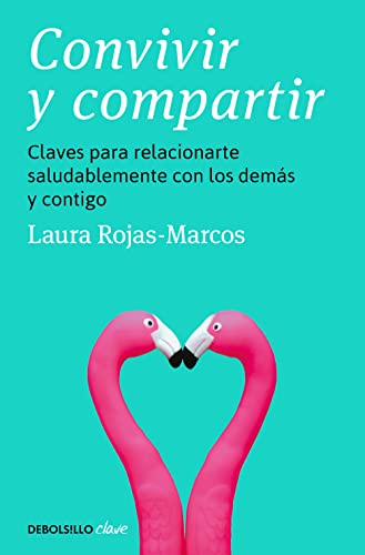 Convivir y compartir: Claves para relacionarte saludablemente con los demás y contigo von NUEVAS EDICIONES DEBOLSILLO S.L