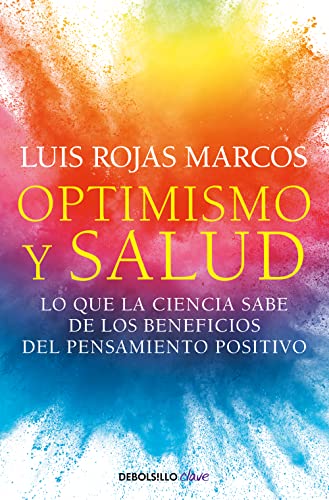 Optimismo y salud: Lo que la ciencia sabe de los beneficios del pensamiento positivo (Clave) von NUEVAS EDICIONES DEBOLSILLO S.L