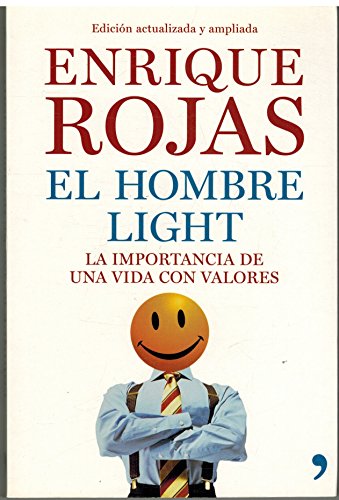 El hombre light : la importancia de una vida con valores (Vivir Mejor)