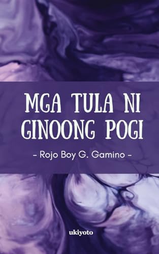 Mga Tula ni Ginoong Pogi von Ukiyoto Publishing