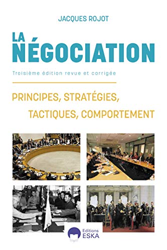 LA NÉGOCIATION: Principes, stratégies, tactiques, comportement
