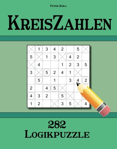 Kreiszahlen 282 Logikpuzzle Kreiszahlen 282 Logikpuzzle von CreateSpace Independent Publishing Platform