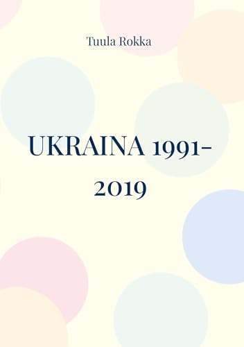 Ukraina 1991-2019: Voljan maa von BoD – Books on Demand – Finnland