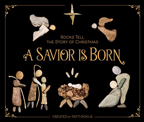 A Savior Is Born: Rocks Tell the Story of Christmas von HarperCollins