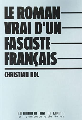 Le roman vrai d'un fasciste francais (0000) von MANUFACTURE LIV