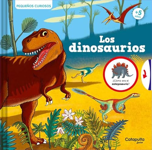 Pequeños curiosos: Los dinosaurios von Catapulta Editores