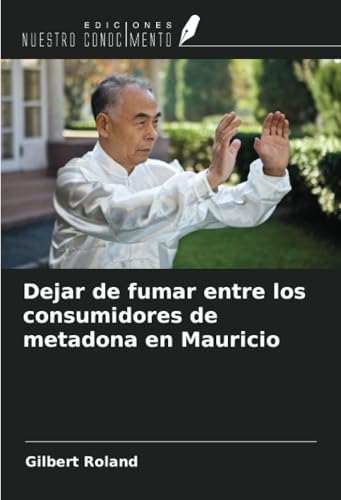 Dejar de fumar entre los consumidores de metadona en Mauricio von Ediciones Nuestro Conocimiento