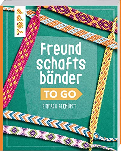 Freundschaftsbänder to go: Das Knüpf-Buch für jede Tasche. Pocket-Format mit verdeckter Spiralbindung von Frech
