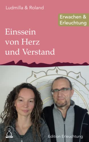 Einssein von Herz und Verstand: Erwachen & Erleuchtung von Independently published